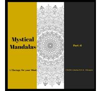 Mystical Mandalas: A therapy for your mind