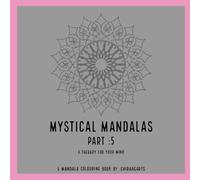 Mystical Mandalas: A therapy for your mind