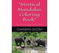 "Mystical Mandalas Coloring Book": "Relax, Unwind, and Find Your Zen with 50 Intricate Designs"