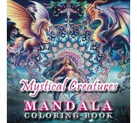 MYSTICAL MYTHICAL CREATURES - MANDALA COLORING BOOK (PART 2): For teens and adults with more heads of creatures from various myths and legends.