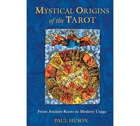 Paul Huson – Mystical Origins of the Tarot