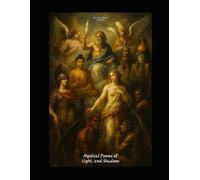 Mystical Poems of Light, and Shadows: Reflections Across Divine Realms