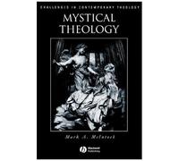 Mystical Theology: Integrity Of Spirituality And Theology