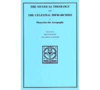 Mystical Theology & the Celestial Hierarchies