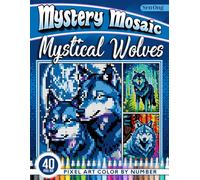 Mystical Wolves Mystery Mosaics Color by Number: 40 Pixel Art Enchantments of the Wild