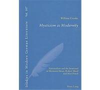 Mysticism as Modernity, Studies in Modern German Literature, 107 William Crooke (Auteur)