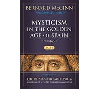 Mysticism in the Golden Age of Spain (1500-1650): 1500-1650