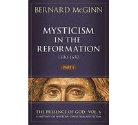 Mysticism in the Reformation (1500-1650): 1500-1650