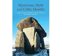 Mysticism, Myth And Celtic Identity