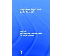Mysticism, Myth And Celtic Identity