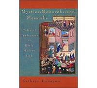 Mystics Monarchs and Messiahs by Kathryn Babayan Kathryn Babayan (Auteur)
