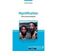 Mystification. Petit recueil anecdotique Lamine Diop (Auteur)