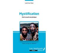 Mystification. Petit recueil anecdotique - Lamine Diop - Les Impliqués - broché - Recueil