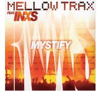 Mystify by Mellow Trax Feat.inxs (2004-03-15)