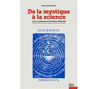 De la mystique à la science: Cours, conférences et documents, 1922-1962