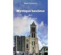 Mystique banlieue Magali Dellaporta (Auteur), Eric Chauvier (Préface)