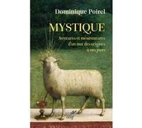 Mystique - Aventures Et Mésaventures D'un Mot, Des Origines À Nos Jours