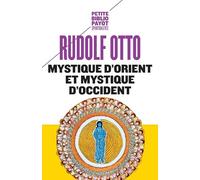 Rudolf Otto – Mystique d'Orient et mystique d'Occident – Distinction et unité