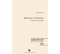 Mystique et littérature L'autre de Léon Bloy - Lydie Parisse - Classiques Garnier - broché - Essai