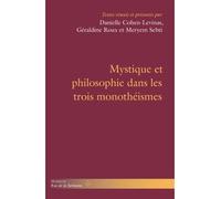 Danielle Cohen-Lévinas – Mystique et philosophie dans les trois monothéismes – Essai – Broché