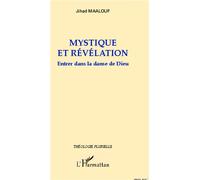 Mystique et révélation Entrer dans la danse de Dieu - Jihad Maalouf - L'harmattan - broché - Essai