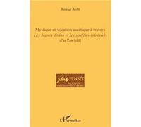 Mystique et vocation ascétique à travers Les signes divins et les souffles spirituels d'at-Tawhîdî - Ammar Amri - L'harmattan - broché - Essai