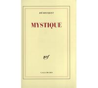 Mystique - Joë Bousquet - Gallimard - broché - Livre
