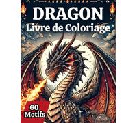 Mystiques Dragons : Livre de coloriage artistique pour esprits créatifs: 50 fascinantes illustrations de dragons à colorier pour la gestion du stress et la détente pour adultes et adolescents