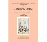 Mystiques et penseurs du Bosphore au fleuve Jaune: Mélanges offerts à Thierry Zarcone