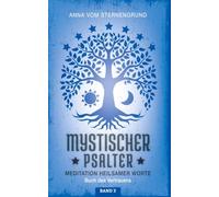 Mystischer Psalter: Meditation heilsamer Worte, Band 3 - Buch des Vertrauens