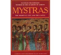 Mystras : The Medieval City and Castle