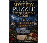 Mystrey Puzzle Advent Calendar 2026: 24 Days of Brain-Teasing Puzzles, Ciphers, and Logic Challenges to Unravel a Holiday Murder Mystery