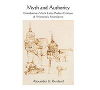 Myth and Authority: Giambattista Vico's Early Modern Critique of Aristocratic Sovereignty