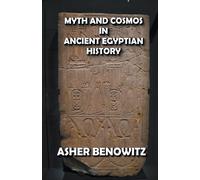 Myth And Cosmos In Ancient Egyptian History