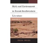 Myth And Environment In Recent Southwestern Literature