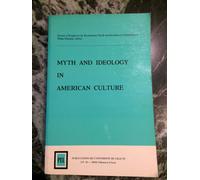 Myth And Ideology In American Culture