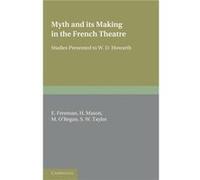 Myth and its Making in the French Theatre - Cambridge University Press - Cambridge University Press - Livre en Anglais - Paperback Cambridge University PressCambridge University Press (Auteur)