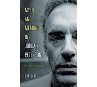 Myth And Meaning In Jordan Peterson