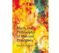 Myth And Philosophy In Platonic Dialogu Omid Tofighian, (Auteur)