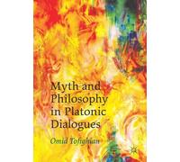Myth And Philosophy In Platonic Dialogues