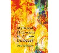 Myth And Philosophy In Platonic Dialogues