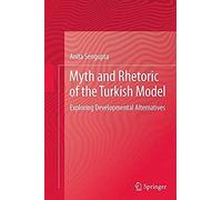 Myth And Rhetoric Of The Turkish Model