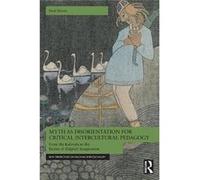 Myth as Disorientation for Critical Intercultural Pedagogy - Dervin Fred University of Helsinki Finland - Taylor amp Francis Ltd - Livre en Anglais - Hard Dervin Fred University of Helsinki FinlandDer