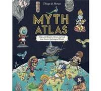 Myth Atlas by Thiago de Moraes Thiago de Moraes (Auteur)