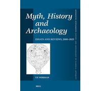 Mythe, histoire et archéologie – Essais et recensions (2000–2025)