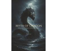 Myth of Dragon: Structures of Chaos, Power, and Order