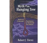 Myth Of The Hanging Tree Robert J. Torrez (Auteur)