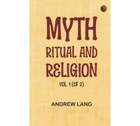 Myth, Ritual and Religion, Vol. 1 (of 2)