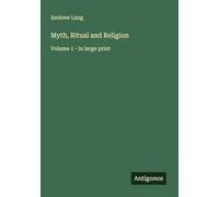 Myth, Ritual and Religion: Volume 1 - in large print