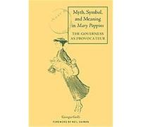 Myth, Symbol, and Meaning in Mary Poppins, Children's Literature and Culture GIORGIA GRILLI (Auteur)